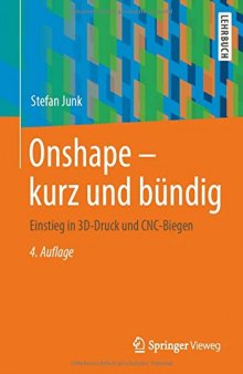Onshape - kurz und bündig: Einstieg in 3D-Druck und CNC-Biegen (German Edition)