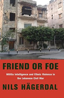 Friend or Foe: Militia Intelligence and Ethnic Violence in the Lebanese Civil War