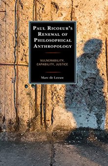 Paul Ricoeur’s Renewal of Philosophical Anthropology: Vulnerability, Capability, Justice
