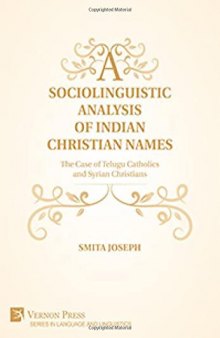 A Sociolinguistic Analysis of Indian Christian Names: The Case of Telugu Catholics and Syrian Christians