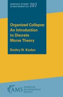 Organized Collapse: An Introduction to Discrete Morse Theory (Graduate Studies in Mathematics)