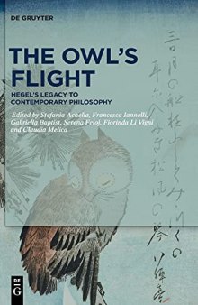 The Owl's Flight: Hegel's Legacy to Contemporary Philosophy