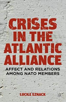 Crises in the Atlantic Alliance: Affect and Relations among NATO Members
