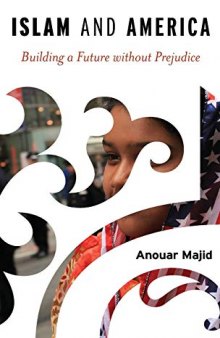 Islam and America: Building a Future without Prejudice