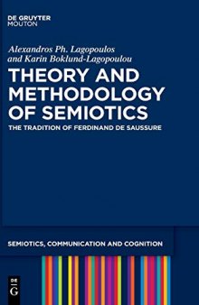 Theory and Methodology of Semiotics: The Tradition of Ferdinand de Saussure