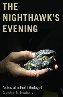The Nighthawk's Evening: Notes of a Field Biologist