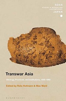 Transwar Asia: Ideology, Practices, and Institutions, 1920-1960