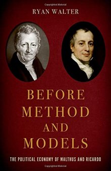 Before Method and Models: The Political Economy of Malthus and Ricardo