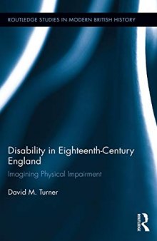 Disability in Eighteenth-Century England: Imagining Physical Impairment