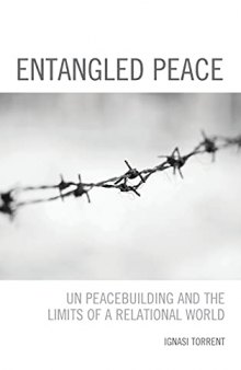 Entangled Peace: UN Peacebuilding and the Limits of a Relational World