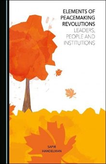 Elements of Peacemaking Revolutions:  Leaders, People and Institutions
