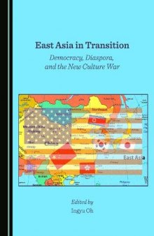 East Asia in Transition: Democracy, Diaspora, and the New Culture War