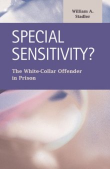 Special Sensitivity?: The White-Collar Offender in Prison