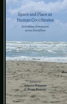 Space and Place as Human Coordinates: Rethinking Dimensions across Disciplines