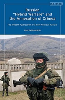 Russian 'Hybrid Warfare' and the Annexation of Crimea: The Modern Application of Soviet Political Warfare