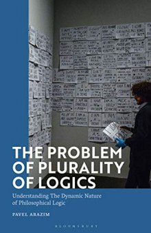 The Problem of Plurality of Logics: Understanding The Dynamic Nature of Philosophical Logic