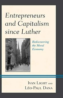 Entrepreneurs and Capitalism since Luther: Rediscovering the Moral Economy