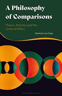 A Philosophy of Comparisons: Theory, Practice and the Limits of Ethics