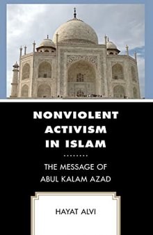 Nonviolent Activism in Islam: The Message of Abul Kalam Azad