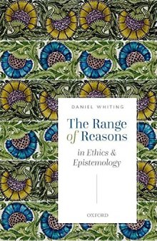 The Range of Reasons: in Ethics and Epistemology