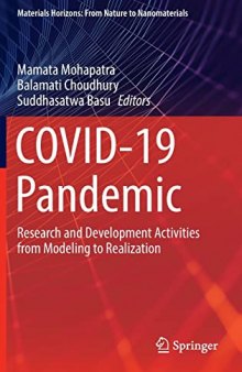 COVID-19 Pandemic: Research and Development Activities from Modeling to Realization (Materials Horizons: From Nature to Nanomaterials)