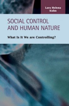 Social Control and Human Nature: What Is It We Are Controlling?