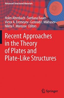 Recent Approaches in the Theory of Plates and Plate-Like Structures