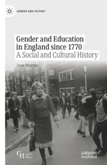 Gender and Education in England since 1770: A Social and Cultural History