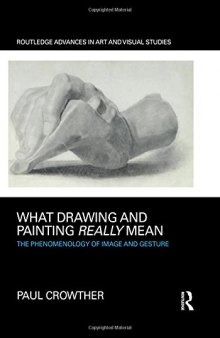 What Drawing and Painting Really Mean: The Phenomenology of Image and Gesture