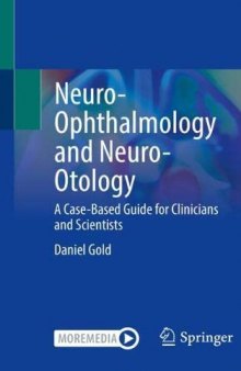 Neuro-Ophthalmology and Neuro-Otology: A Case-Based Guide for Clinicians and Scientists