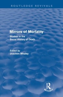 Mirrors Of Mortality: Social Studies in the History of Death