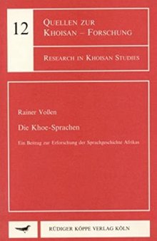Die Khoe-Sprachen: Ein Beitrag zur Erforschung der Sprachgeschichte Afrikas