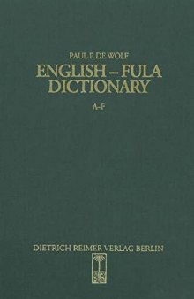 English-Fula dictionary (Fulfulde, Pulaar, Fulani): a multidialectal approach