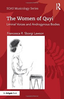 The Women of Quyi: Liminal Voices and Androgynous Bodies