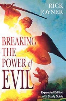 Breaking the Power of Evil Expanded Edition with Study Guide
