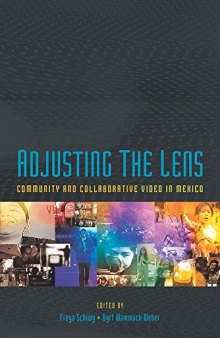 Adjusting the Lens: Community and Collaborative Video in Mexico