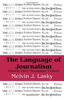 The Language of Journalism: Volume 1, Newspaper Culture
