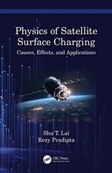 The Physics of Satellite Charging: Causes, Effects, and Applications
