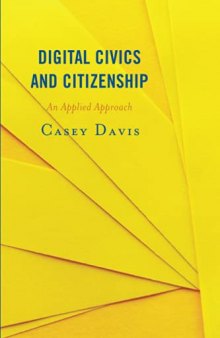 Digital Civics and Citizenship: An Applied Approach