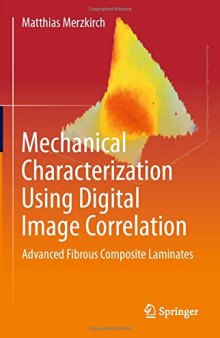 Mechanical Characterization Using Digital Image Correlation: Advanced Fibrous Composite Laminates