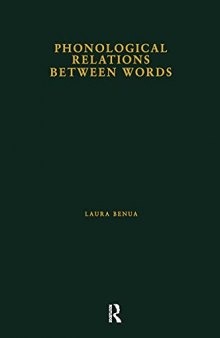 Phonological Relations Between Words (Outstanding Dissertations in Linguistics)