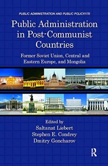 Public Administration in Post-Communist Countries: Former Soviet Union, Central and Eastern Europe, and Mongolia