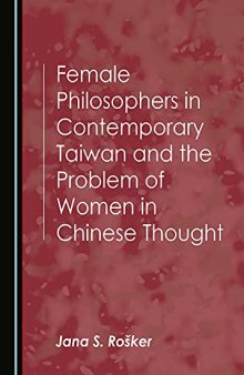 Female Philosophers in Contemporary Taiwan and the Problem of Women in Chinese Thought
