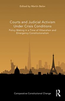 Courts and Judicial Activism under Crisis Conditions: Policy Making in a Time of Illiberalism and Emergency Constitutionalism