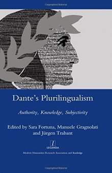 Dante's Plurilingualism: Authority, Knowledge, Subjectivity
