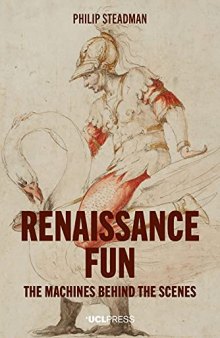 Renaissance Fun: The Machines behind the Scenes
