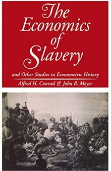 The Economics of Slavery: And Other Studies in Econometric History