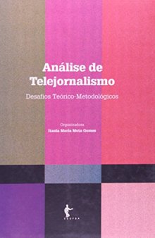Análise de Telejornalismo: Desafios Teórico-Metodológicos