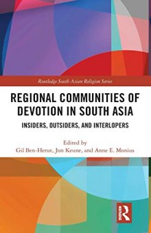 Regional Communities of Devotion in South Asia: Insiders, Outsiders, and Interlopers