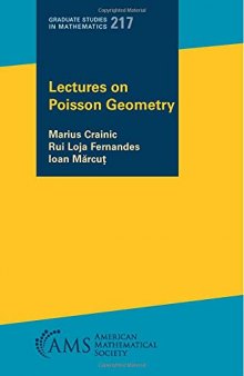 Lectures on Poisson Geometry (Graduate Studies in Mathematics, 217)